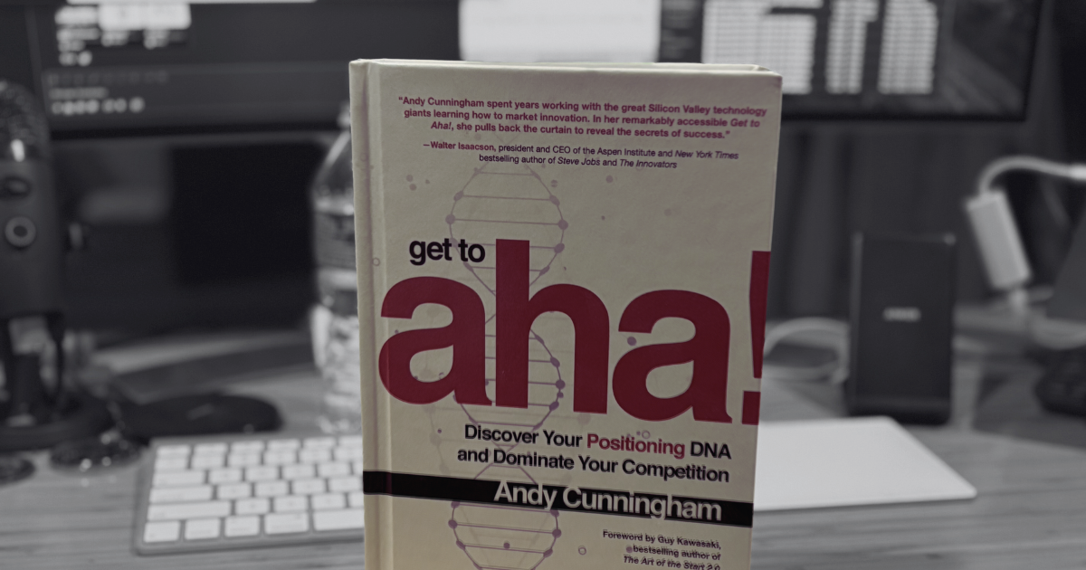 Get to Aha! by Andy Cunningham